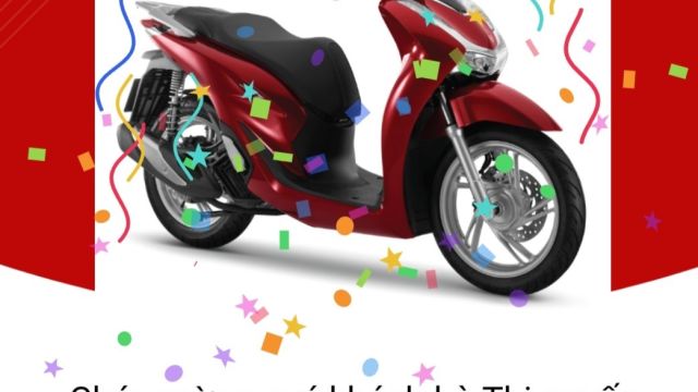 CHÚC MỪNG KHÁCH HÀNG TRÚNG THƯỞNG XE MÁY SH125i