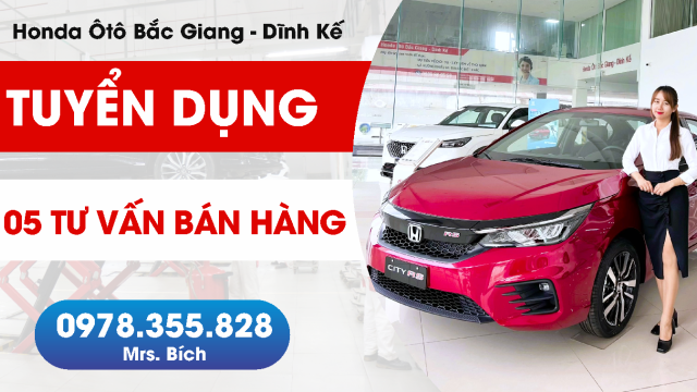 Honda Ôtô Bắc Giang - Dĩnh Kế thông báo tuyển dụng T2/2023