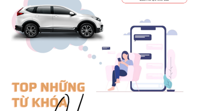 TOP NHỮNG TỪ KHÓA HÀNG ĐẦU ĐỂ TÌM HIỂU Ô TÔ