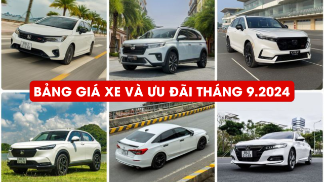 BẢNG GIÁ XE VÀ ƯU ĐÃI THÁNG 9/2024 | Honda Ô tô Bắc Giang
