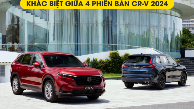 So sánh chi tiết các phiên bản của Honda CR-V 2024 vừa ra mắt