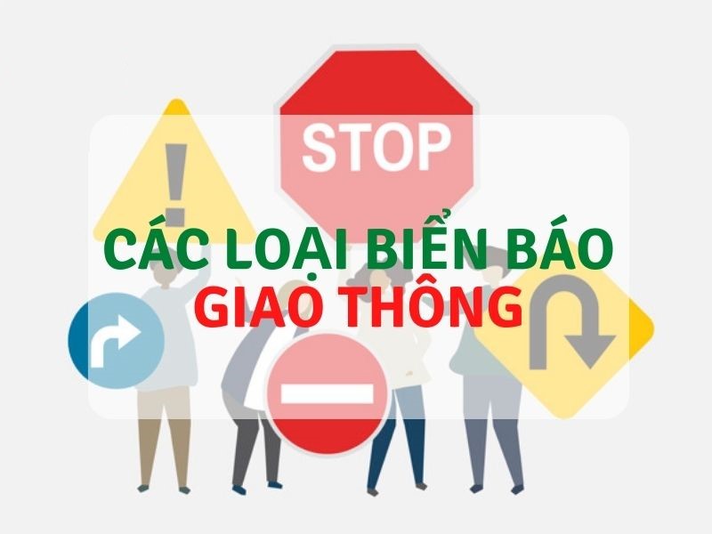 BIỂN BÁO GIAO THÔNG CẦN BIẾT ĐỂ TRÁNH BỊ PHẠT
